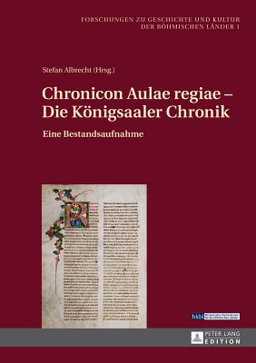 Chronicon Aulae regiae - Die Koenigsaaler Chronik