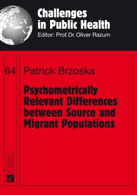 Psychometrically Relevant Differences between Source and Migrant Populations