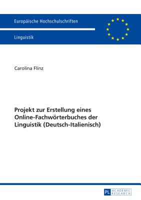 Projekt Zur Erstellung Eines Online-Fachwoerterbuches Der Linguistik (Deutsch-Italienisch)