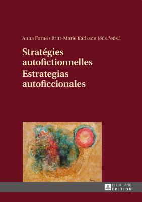 Strategies Autofictionnelles- Estrategias Autoficcionales