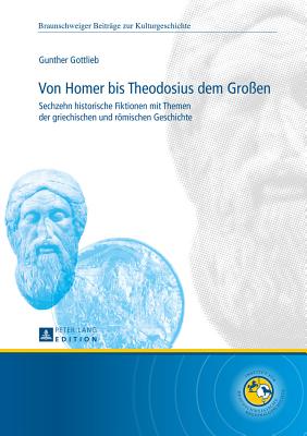 Von Homer Bis Theodosius Dem Grossen