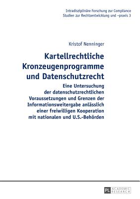 Kartellrechtliche Kronzeugenprogramme Und Datenschutzrecht