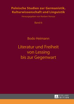 Literatur Und Freiheit Von Lessing Bis Zur Gegenwart
