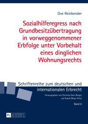 Sozialhilferegress Nach Grundbesitzuebertragung in Vorweggenommener Erbfolge Unter Vorbehalt Eines Dinglichen Wohnungsrechts