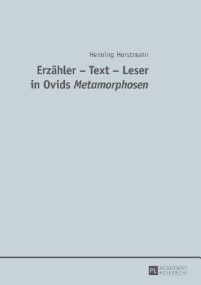 Erzaehler - Text - Leser in Ovids "Metamorphosen"