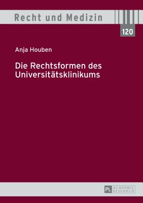 Die Rechtsformen des Universitaetsklinikums