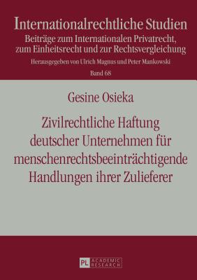 Zivilrechtliche Haftung Deutscher Unternehmen Fuer Menschenrechtsbeeintraechtigende Handlungen Ihrer Zulieferer