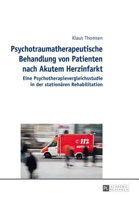 Psychotraumatherapeutische Behandlung von Patienten nach Akutem Herzinfarkt