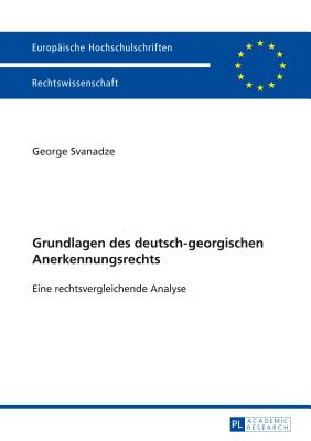 Grundlagen Des Deutsch-Georgischen Anerkennungsrechts