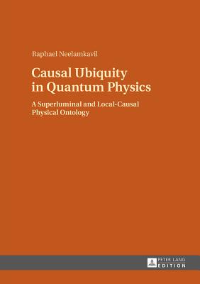 Causal Ubiquity in Quantum Physics