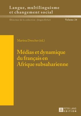 Medias Et Dynamique Du Francais En Afrique Subsaharienne