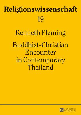 Buddhist-Christian Encounter in Contemporary Thailand