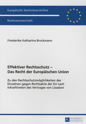 Effektiver Rechtsschutz - Das Recht der Europaeischen Union