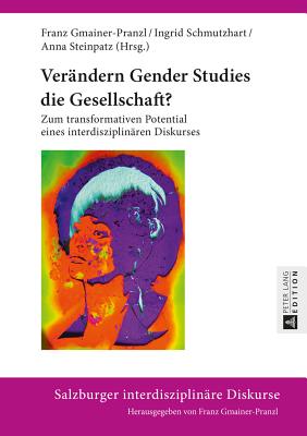 Veraendern Gender Studies Die Gesellschaft?