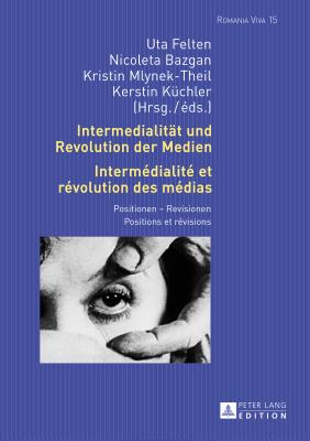 Intermedialitaet und Revolution der Medien- Intermedialite et revolution des medias