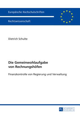 Die Gemeinwohlaufgabe Von Rechnungshoefen