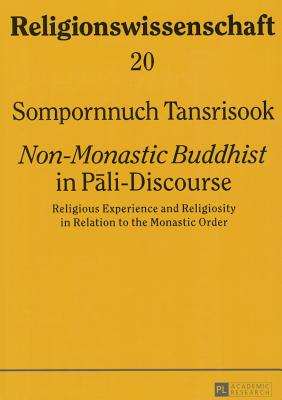 "Non-Monastic Buddhist" in Pali-Discourse