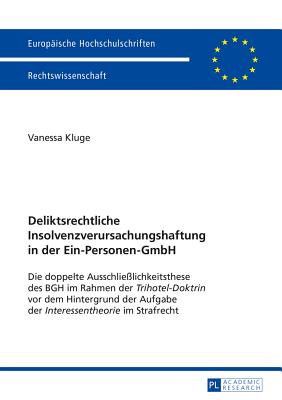Deliktsrechtliche Insolvenzverursachungshaftung in Der Ein-Personen-Gmbh