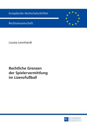 Rechtliche Grenzen Der Spielervermittlung Im Lizenzfussball