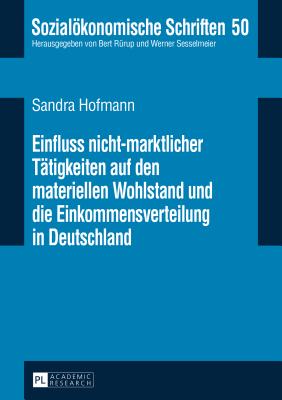 Einfluss nicht-marktlicher Taetigkeiten auf den materiellen Wohlstand und die Einkommensverteilung in Deutschland