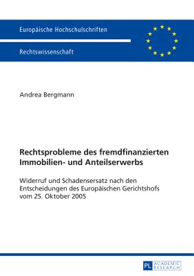 Rechtsprobleme Des Fremdfinanzierten Immobilien- Und Anteilserwerbs