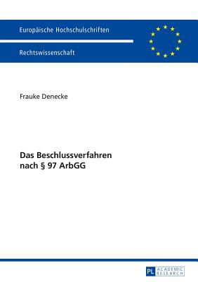 Das Beschlussverfahren Nach  97 Arbgg