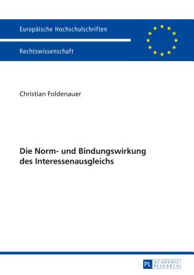 Die Norm- Und Bindungswirkung Des Interessenausgleichs