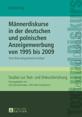 Maennerdiskurse in Der Deutschen Und Polnischen Anzeigenwerbung Von 1995 Bis 2009