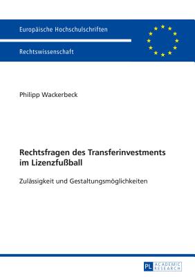 Rechtsfragen des Transferinvestments im Lizenzfussball