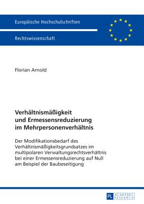 Verhaeltnismaessigkeit Und Ermessensreduzierung Im Mehrpersonenverhaeltnis