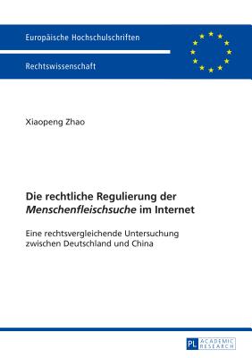 Die Rechtliche Regulierung Der "Menschenfleischsuche" Im Internet