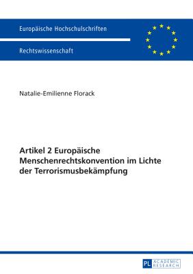 Artikel 2 Europaeische Menschenrechtskonvention im Lichte der Terrorismusbekaempfung