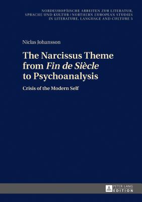 The Narcissus Theme from "Fin de Siecle" to Psychoanalysis