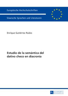 Estudio de la semantica del dativo checo en diacronia