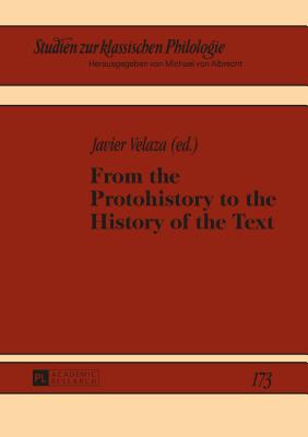 From the Protohistory to the History of the Text