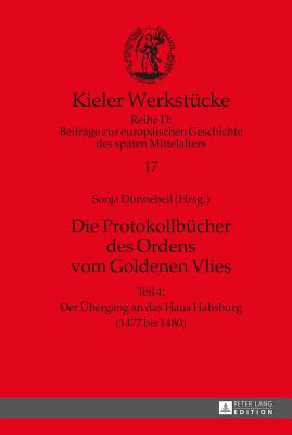 Die Protokollbuecher des Ordens vom Goldenen Vlies