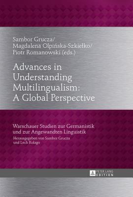 Advances in Understanding Multilingualism: A Global Perspective