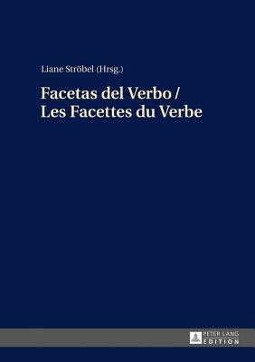 Facetas del Verbo / Les Facettes Du Verbe