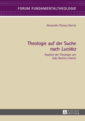 Theologie Auf Der Suche Nach "Lucidez"