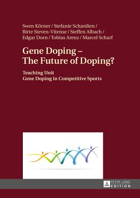 Gene Doping - The Future of Doping?