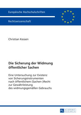 Die Sicherung der Widmung oeffentlicher Sachen