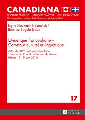 L'Amerique Francophone - Carrefour Culturel Et Linguistique