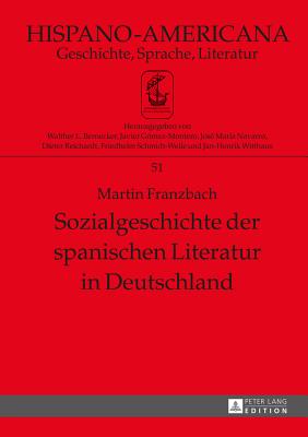 Sozialgeschichte Der Spanischen Literatur in Deutschland