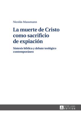 La muerte de Cristo como sacrificio de expiacion