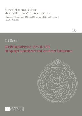 Die Balkankrise Von 1875 Bis 1878 Im Spiegel Osmanischer Und Westlicher Karikaturen