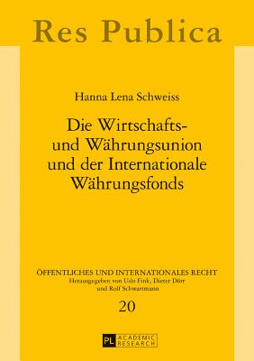 Die Wirtschafts- und Waehrungsunion und der Internationale Waehrungsfonds