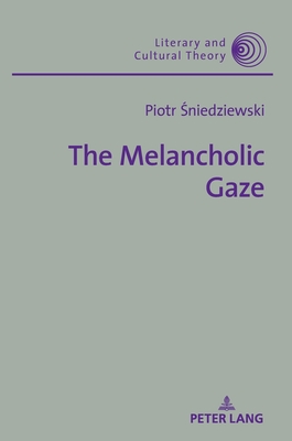 The Melancholic Gaze