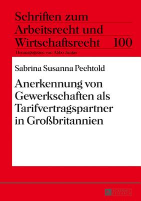 Anerkennung Von Gewerkschaften ALS Tarifvertragspartner in Grossbritannien