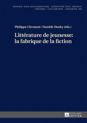 Litterature de Jeunesse: La Fabrique de la Fiction