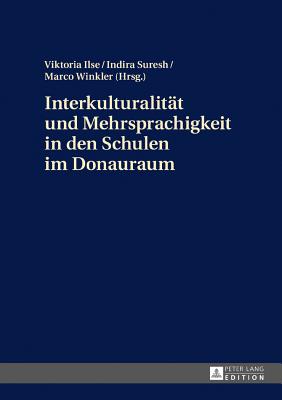 Interkulturalitaet und Mehrsprachigkeit in den Schulen im Donauraum